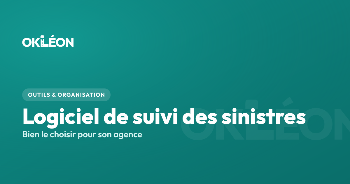 Logiciel de gestion des sinistres locatifs pour agences — OKLÉON